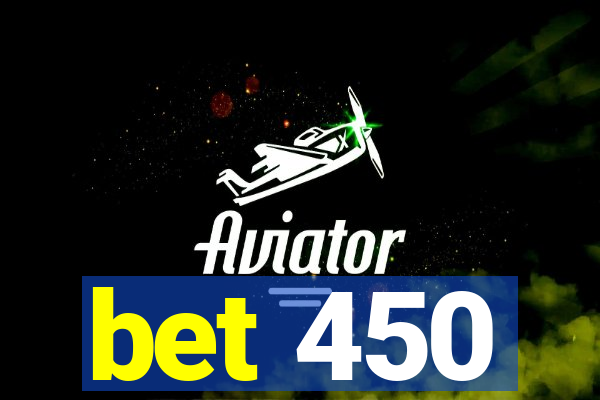 bet 450